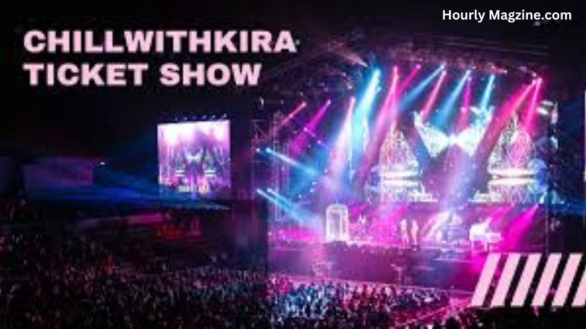 Chillwithkira Ticket Show Review: Why It's a Must-See Event